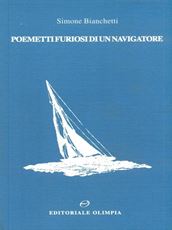 Libro Poemetti furiosi di un navigatore Simone Bianchetti