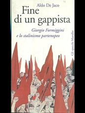 Libro La fine di un gappista. Giorgio Formiggini e lo stalinismo partenopeo Aldo De Jaco