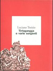 Libro Tirtagangga e altre sorgenti. Cinque descrizioni asiatiche Luciano Troisio