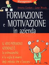 Libro Formazione e motivazione in azienda Antonio Cordoni Leon Woods
