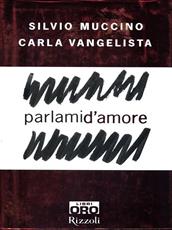 Libro Parlami d'amore Silvio Muccino Carla Vangelista