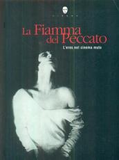 Libro La fiamma del peccato. L'eros nel cinema muto Sergio Toffetti Elisabetta Bruscolini Angela Prudenzi