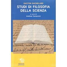 Libro Studi di filosofia della scienza Gaston Bachelard